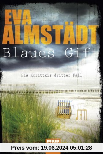 Blaues Gift: Pia Korittkis dritter Fall. Kriminalroman